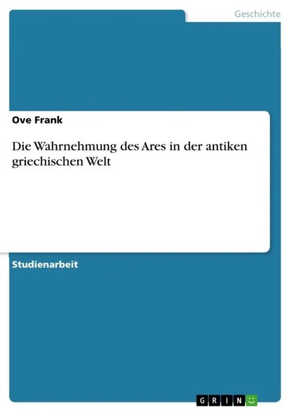 Die Wahrnehmung Des Ares In Der Antiken Griechischen Welt Ove Frank Taschenbuch-image