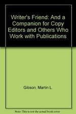 Writer's Friend: And a Companion for Copy Editors and Others Who Work With P...