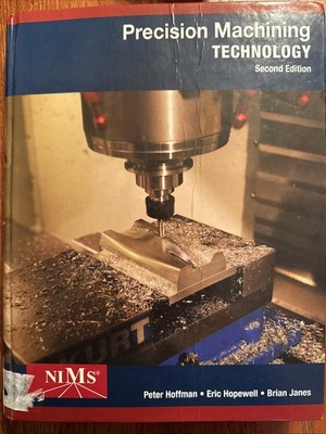 Mindtap Course List Ser.: Precision Machining Technology by Eric S. Hopewell,...