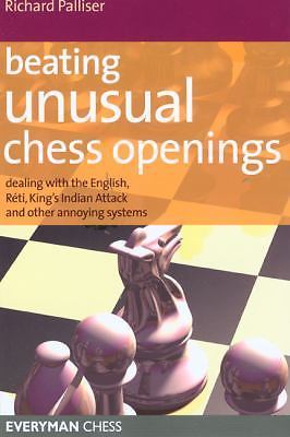 Beating Unusual Chess Openings (Everyman Chess) by 