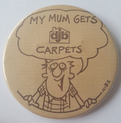 Button Anstecker: My Mum Gets DJB Carpets