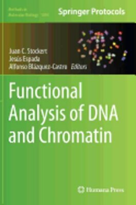 Functional Analysis of DNA and Chromatin by Juan C Stockert: New