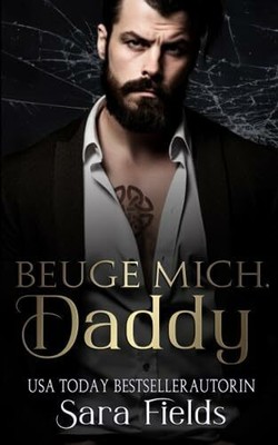 Beuge mich, Daddy: düstere irische Mafia-Romance Buch Independently published