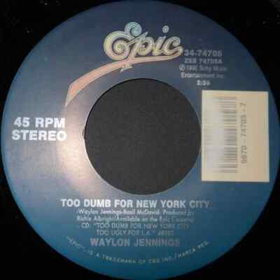 Waylon Jennings Too Dumb For New York City Vinyl Single 7inch NEAR MINT Epic