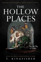 T. Kingfisher | The Hollow Places | Taschenbuch | Englisch (2020) | 355 S.