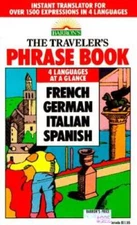 The Travelers Phrase Book: A Compendium of Commonly Used Phrases in Fren - GOOD