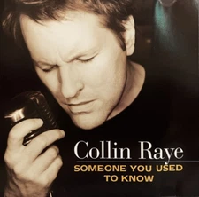 CD 1998, Collin Raye – Someone You Used To Know - Very Good!
