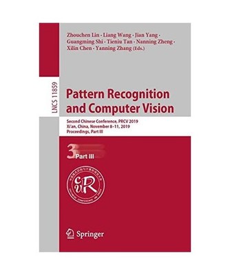 Pattern Recognition and Computer Vision: Second Chinese Conference, PRCV 2019, X