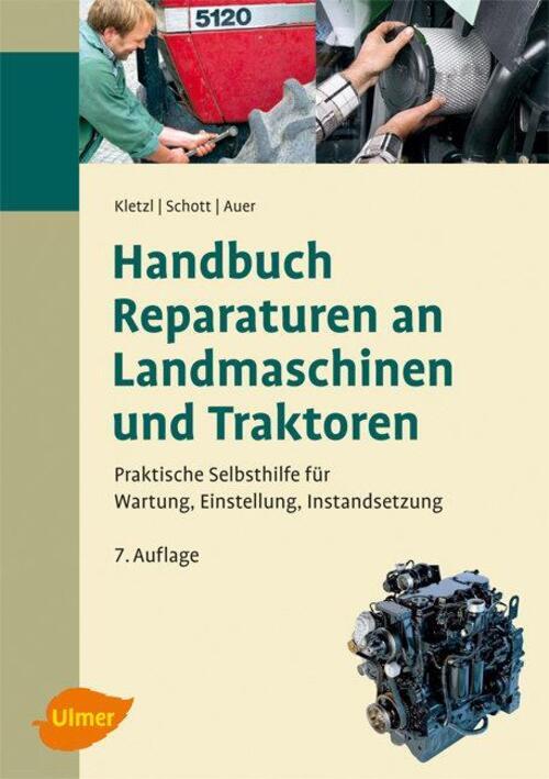 Thumbnail - Handbuch Reparaturen An Landmaschinen Und Traktoren Walter Kletzl (u.