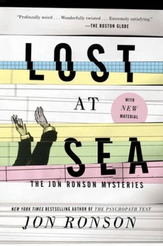 Lost at Sea: The Jon Ronson Mysteries - Paperback By Ronson, Jon - VERY GOOD