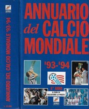 Annuario del Calcio Mondiale '93-'94. . Salvatore Lo Presti, a cura di. 1993. .