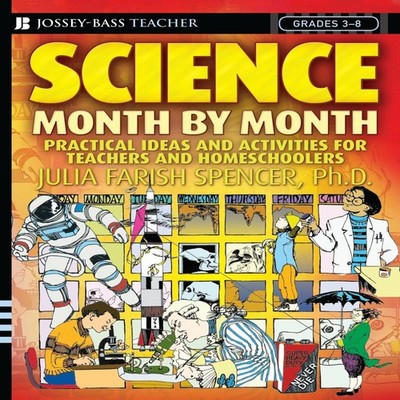 Science Month by Month Grades 3-8 Practical Ideas and Activities