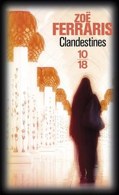 Clandestines, Zoë Ferraris