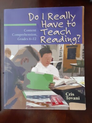 Do I Really Have to Teach Reading?  Content Comprehension Grades 6-12