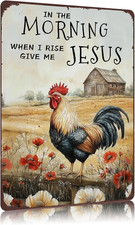 Funny Chicken Coop Sign Chicken in the Morning When I Rise Give Me Jesus Metal T