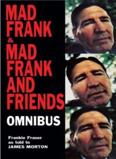 Mad Frank/Mad Frank And Friends: Memoirs of a Life of Crime: AND Mad Frank and