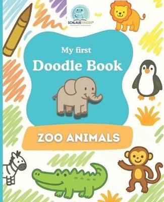 SchlaueKinder Doodle Book Zoo Animals for Ages 1 and Up: Soft and simple animal 