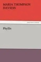 Maria Thompson Daviess | Phyllis | Taschenbuch | Englisch (2011) | 140 S.