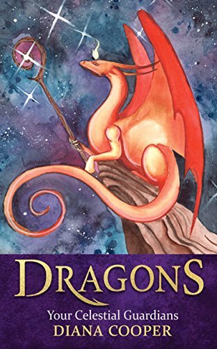 Dragons: Your Celestial Guardians-Diana Cooper
