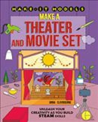 Make A Theater And Movie Set By Anna Claybourne 9780778773696