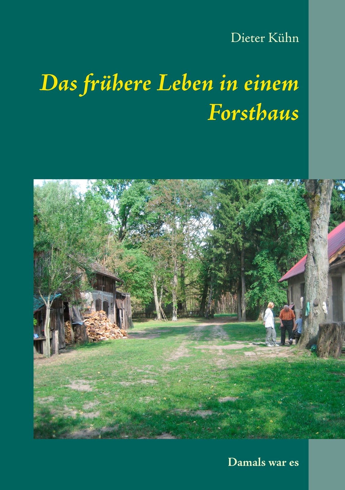 Thumbnail - Das Frühere Leben In Einem Forsthaus (buch)