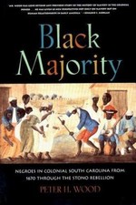 Black Majority: Negroes in Colonial South Carolina from 1670 through the Stono