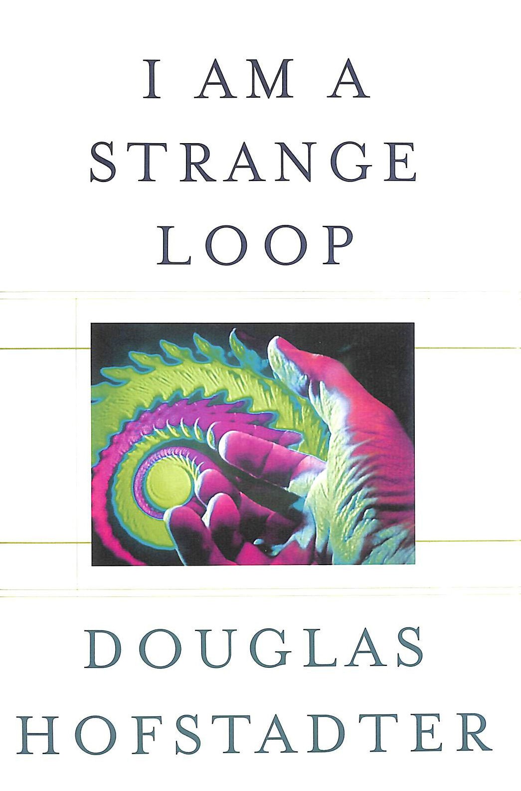 I am a Strange Loop by Hofstadter, Douglas R.
