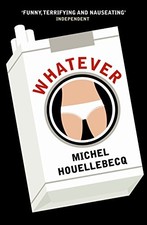 Whatever by Michel Houellebecq Paperback Book The Cheap Fast Free Post
