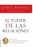 John C. Maxwell | El Poder De Las Relaciones | Taschenbuch | Spanisch (2010)
