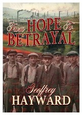 From Hope to Betrayal, Geoffrey Hayward,  Paperbac
