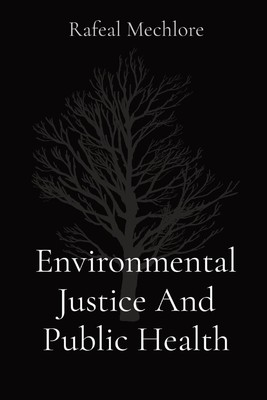 Rafeal Mechlore | Environmental Justice And Public Health | Taschenbuch (2023)