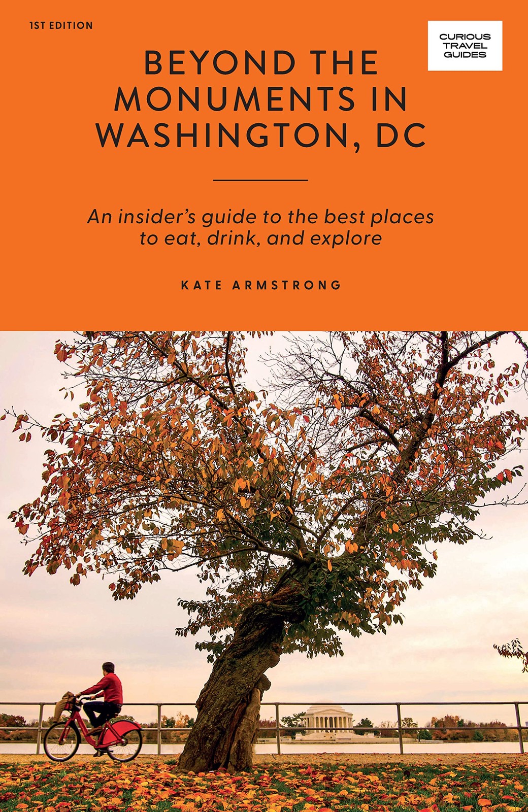 Beyond the Monuments in Washington DC: An Insid, Armstrong^*