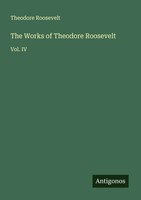 Theodore Roosevelt | The Works Of Theodore Roosevelt | Taschenbuch | Englisch