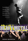Heavy Metal: The Music and Its Culture by Deena Weinstein (Paperback, 2000)