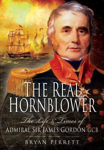 The Real Hornblower: The Life and Times of Admiral Sir James
