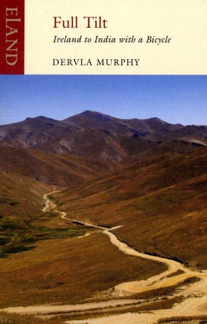 Full Tilt Ireland to India with a Bicycle by Dervla Murphy (Paperback Book)