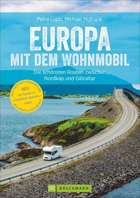 Europa mit dem Wohnmobil | Die schönsten Routen zwischen Nordkap und Gibraltar