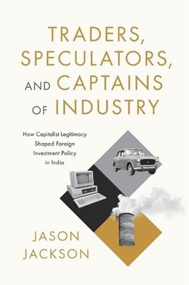 Traders, Speculators, and Captains of Industry: How Capitalist Legitimacy Shaped