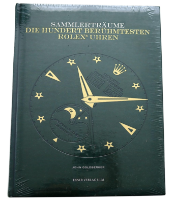 Sammlertraume Die Hundert Beruhmtesten Rolex Uhren JOHN GOLDBERGER
