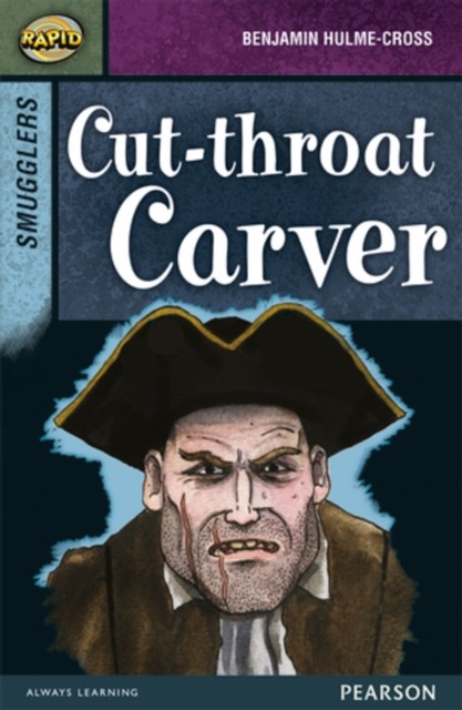 Rapid Stage 8 Set B: Smugglers: Cut-throat Carver by Benjamin Hulme-Cross