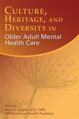Culture, Heritage, and Diversity in Older Adult Mental H (Paperback) (UK IMPORT)