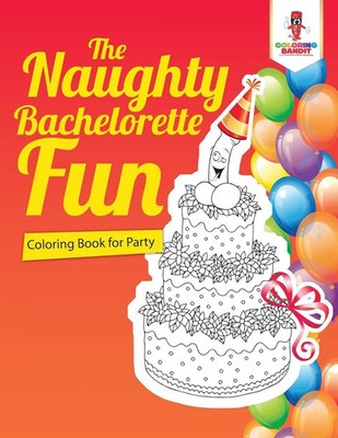 Coloring Bandit | The Naughty Bachelorette Fun | Taschenbuch | Englisch (2017)