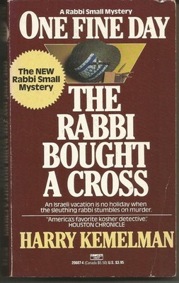 One Fine Day the Rabbi Bought a Cross - Kemelman, Harry - Acceptable - See c...