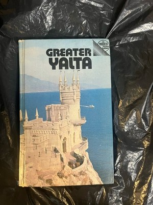 GREATER YALTA: A GUIDE By O. Volobuyev & Angelia Graf - Hardcover