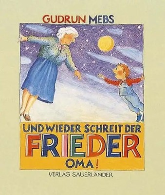Und wieder schreit der Frieder ''Oma!''