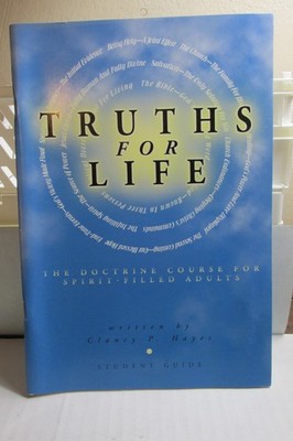 Truths for Life ( a Doctrine course for spirit filled adults)