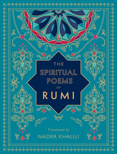 The Spiritual Poems Of Rumi | Translated By Nader Khalili | Rumi | Englisch-image
