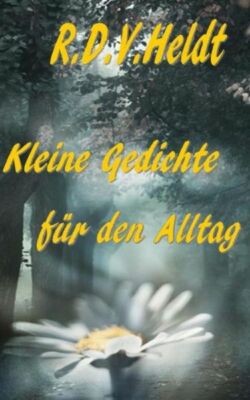 Kleine Gedichte F?R Den Alltag