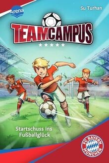 Team Campus (1). Startschuss ins Fußballglück: Für ... | Buch | Zustand sehr gut