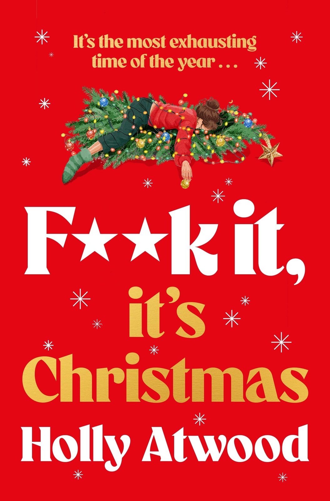 F##k It, It’s Christmas by Holly Atwood NEW Free UK Delivery - Image 6